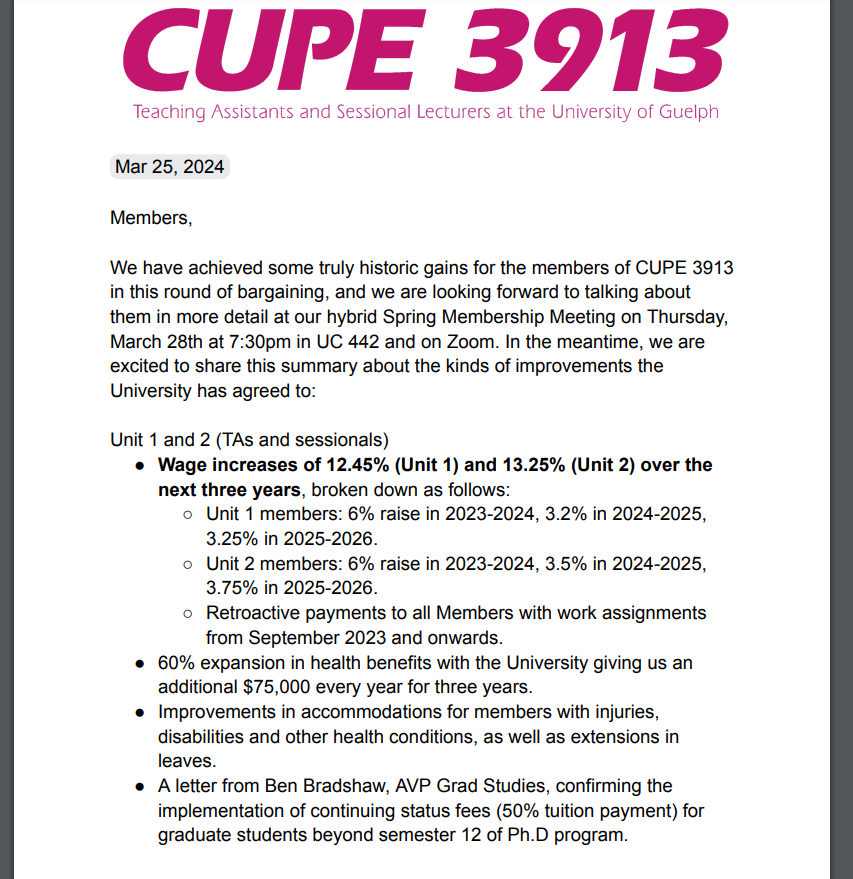 Historic Gains-We have achieved some truly historic gains for the members of CUPE 3913 in this round of bargaining, and we are looking forward to talking about them in more detail at our hybrid Spring Membership Meeting on Thursday, March 28th at 7:30pm in UC 442 and on Zoom.