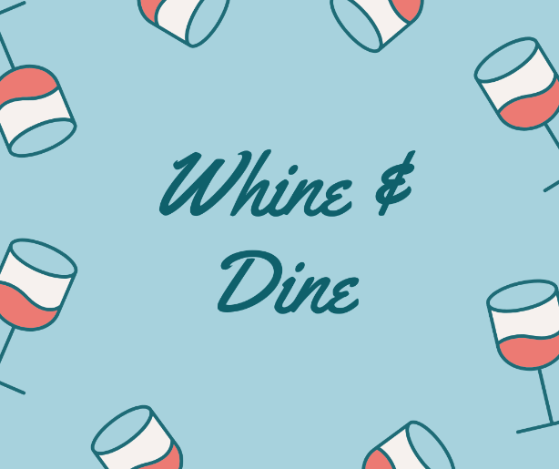 Whine & Dine